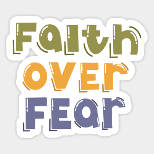 Faith Over Fear Sticker